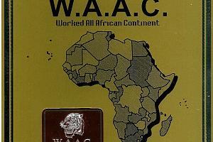 W.A.A.C.  (WORKED ALL AFRICAN CONTINENT)